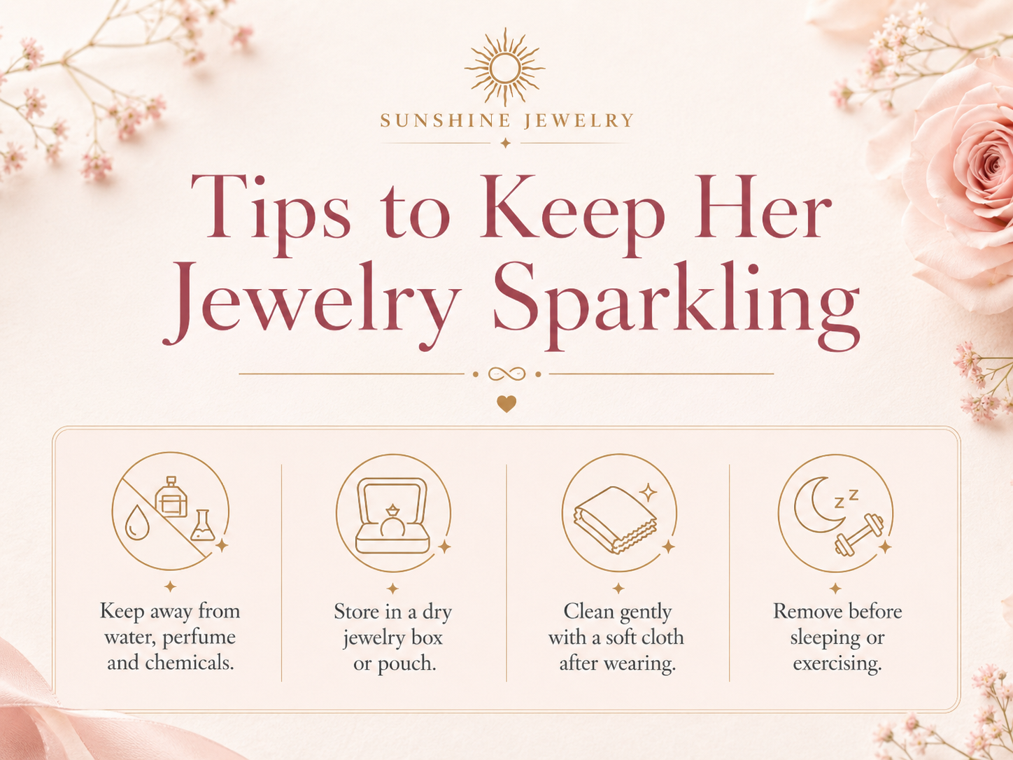 Four jewelry care tips covering chemicals dry storage gentle cleaning and removing jewelry before sleeping or exercise